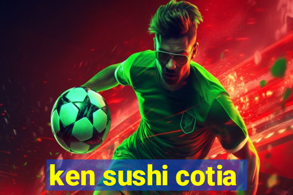 ken sushi cotia